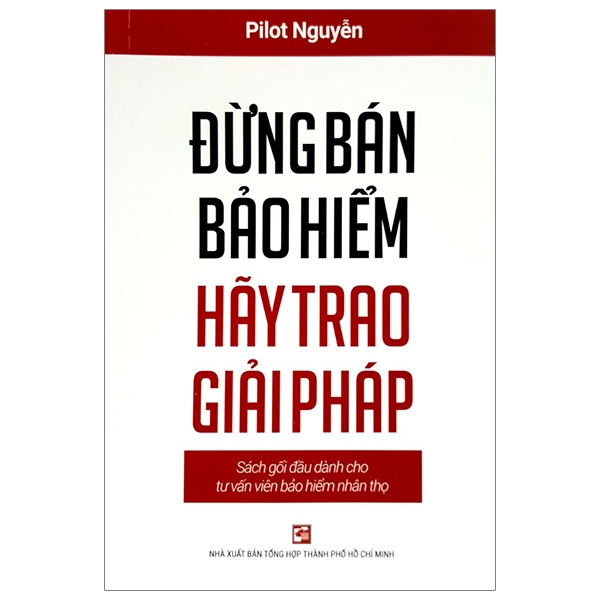 Đừng Bán Bảo Hiểm Hãy Trao Giải Pháp