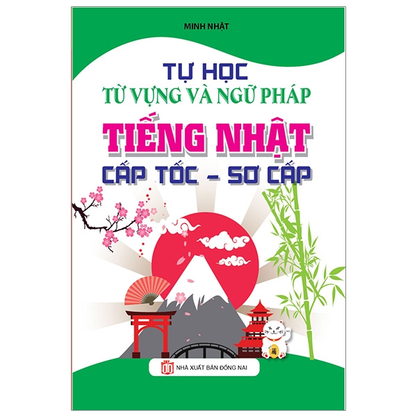 Tự Học Từ Vựng Và Ngữ Pháp Tiếng Nhật Cấp Tốc - Sơ Cấp