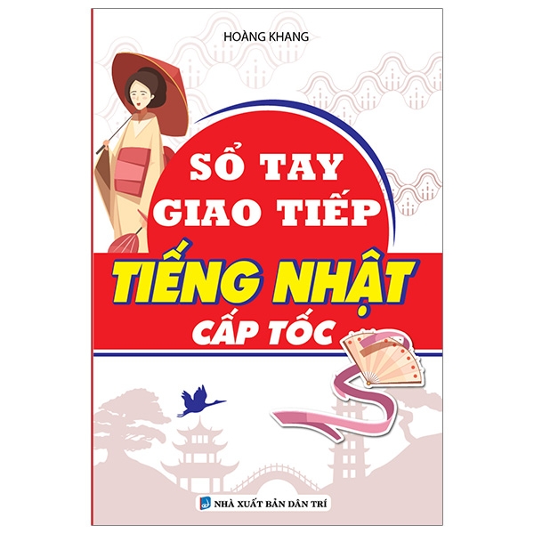 Sổ Tay Giao Tiếp Tiếng Nhật Cấp Tốc