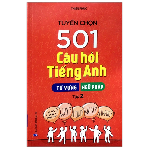 Tuyển Chọn 501 Câu Hỏi Tiếng Anh - Từ Vựng - Ngữ Pháp (Tập 2)