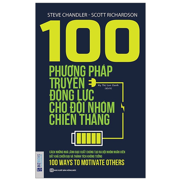 100 Phương Pháp Truyền Động Lực Cho Đội Nhóm Chiến Thắng