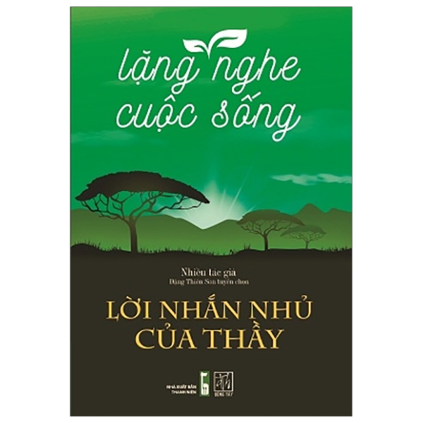 Lặng Nghe Cuộc Sống - Lời Nhắn Nhủ Của Thầy