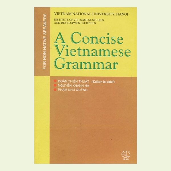 A Concise Vietnamese Grammar For Non-Native Speakers