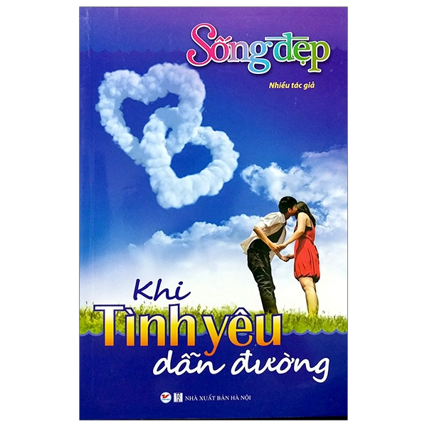 Sống Đẹp - Khi Tình Yêu Dẫn Đường