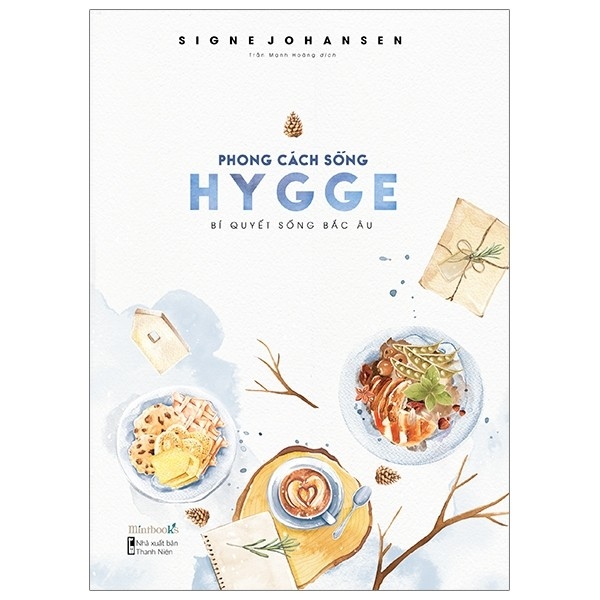 Phong Cách Sống Hygge - Bí Quyết Sống Bắc Âu - Tặng Kèm 02 Postcard Hygge