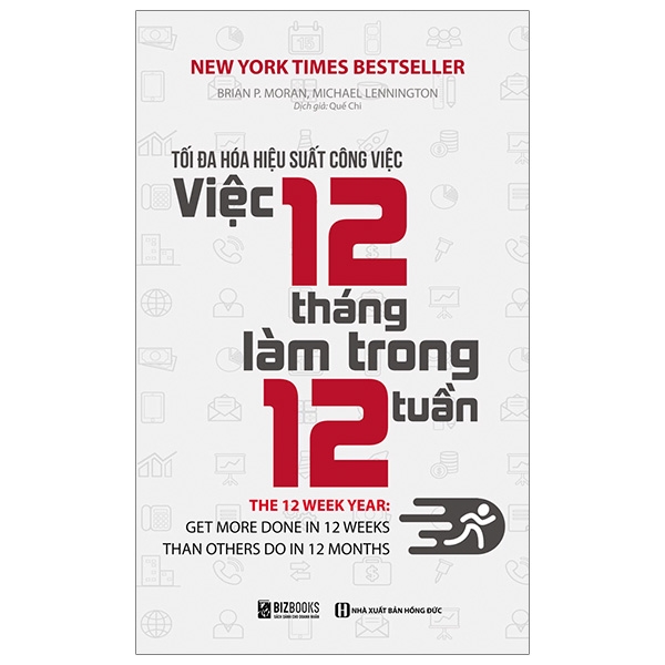 Tối Đa Hóa Hiệu Suất Công Việc - Việc 12 Tháng Làm Trong 12 Tuần