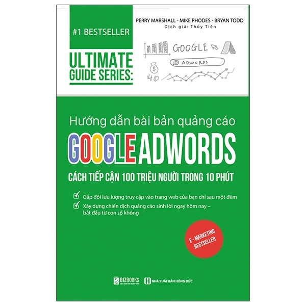 Hướng Dẫn Bài Bản Quảng Cáo Google Adwords: Cách Tiếp Cận 100 Triệu Người Trong 10 Phút - Ultimate Guide Series