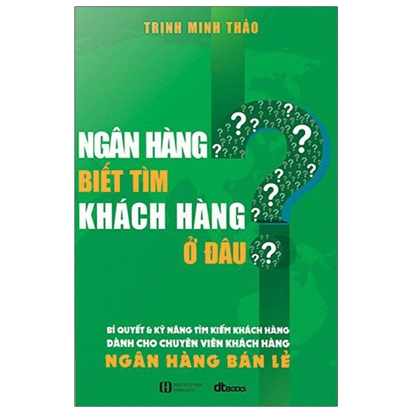 Ngân Hàng Biết Tìm Khách Hàng Ở Đâu?