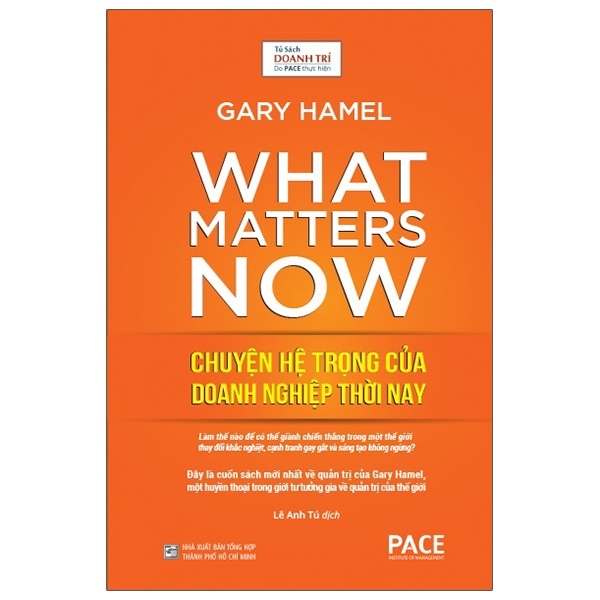 Chuyện Hệ Trọng Của Doanh Nghiệp Thời Nay - What Matters Now