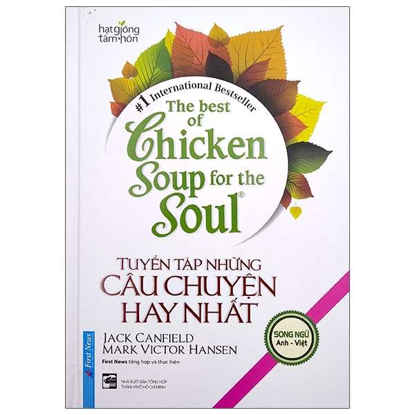 The Best Of Chicken Soup For The Soul - Tuyển Tập Những Câu Chuyện Hay Nhất (Song Ngữ) - 