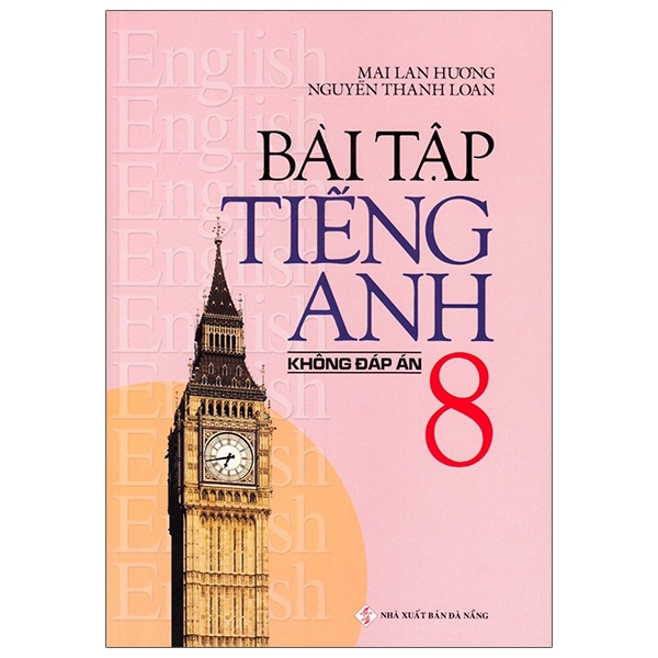 Bài Tập Tiếng Anh Lớp 8 - Không Đáp Án (2020)