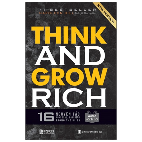 Think And Grow Rich: 16 Nguyên Tắc Nghĩ Giàu, Làm Giàu Trong Thế Kỷ 21