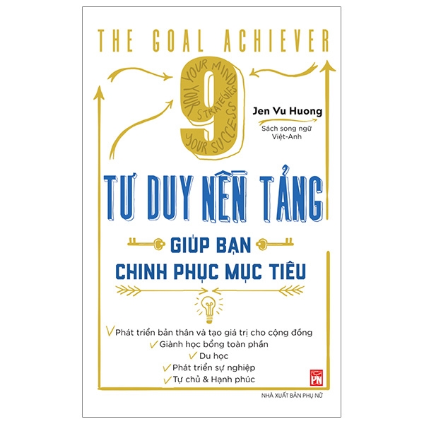 9 Tư Duy Nền Tảng Giúp Bạn Chinh Phục Mục Tiêu (Song Ngữ Việt Anh)