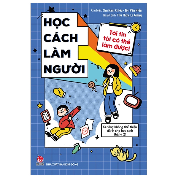 Tôi Tin Tôi Có Thể Làm Được: Học Cách Làm Người ()