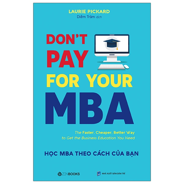 Don't Pay For Your MBA - Học MBA Theo Cách Của Bạn