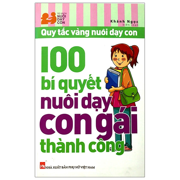 100 Bí Quyết Nuôi Dạy Con Gái Thành Công ()