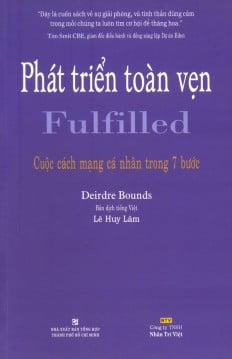 Phát Triển Toàn Vẹn - Fulfilled - Cuộc Cách Mạng Cá Nhân Trong 7 Bước