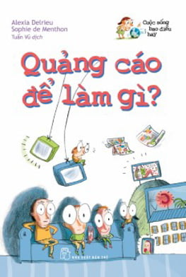 Cuộc Sống Bao Điều Hay - Quảng Cáo Để Làm Gì?