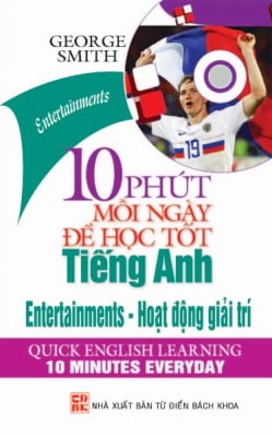 10 Phút Mỗi Ngày Để Học Tốt Tiếng Anh - Hoạt Động Giải Trí (Dùng Kèm 1 Cd)