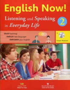 English Now 2 - Listening And Speaking (Kèm CD)