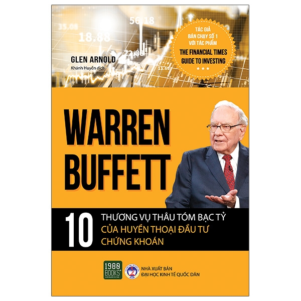 Warren Buffett - 10 Thương Vụ Thâu Tóm Bạc Tỷ Của Huyền Thoại Đầu Tư Chứng Khoán