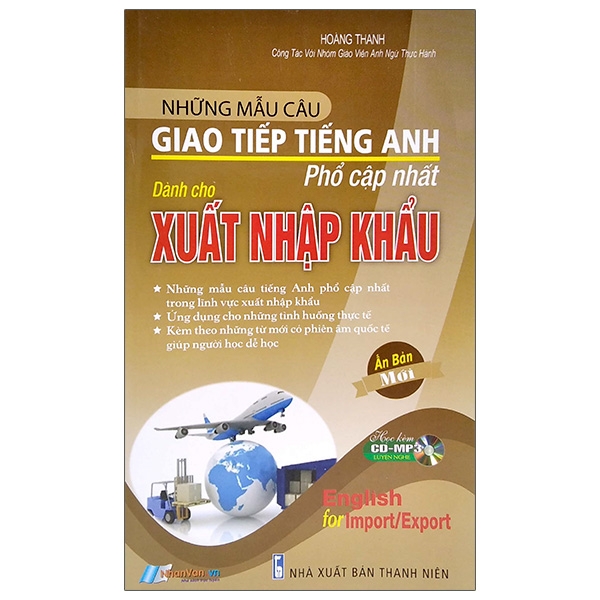 Những Mẫu Câu Giao Tiếp Tiếng Anh Phổ Cập Nhất Dành Cho Xuất Nhập Khẩu (Kèm CD)