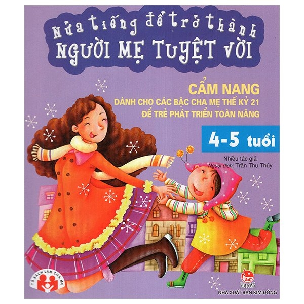 Nửa Tiếng Để Trở Thành Người Mẹ Tuyệt Vời (4 - 5 Tuổi)