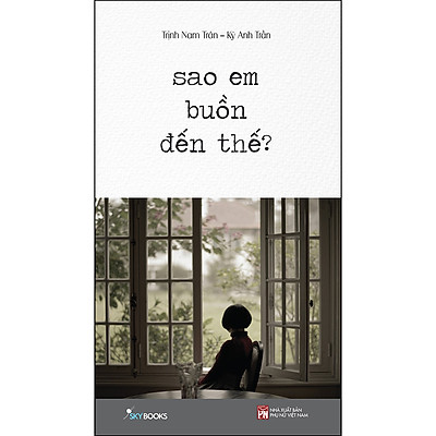 Sao Em Buồn Đến Thế?