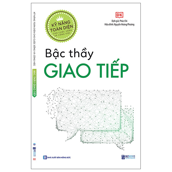 Kỹ Năng Toàn Diện Cho Cuộc Sống Và Công Việc - Bậc Thầy Giao Tiếp