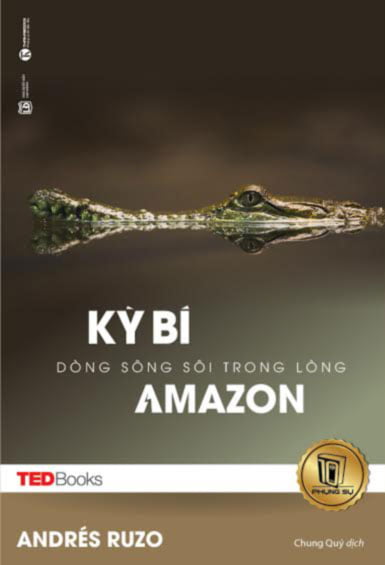 TedBook - Kì Bí Dòng Sông Sôi Trong Lòng Amazon