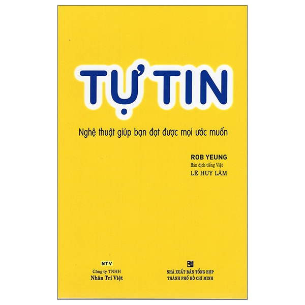 Tự Tin - Nghệ Thuật Giúp Bạn Đạt Được Mọi Mong Muốn