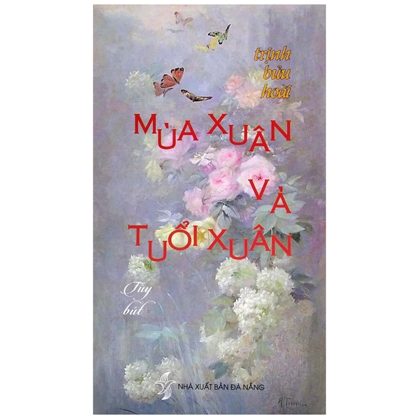 Mùa Xuân Và Tuổi Xuân (Tùy Bút)