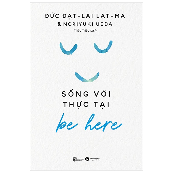 Be Here - Sống Với Thực Tại