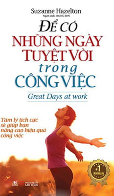 Để Có Những Ngày Tuyệt Vời Trong Công Việc