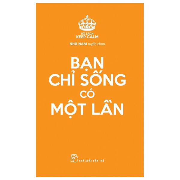 Bạn Chỉ Sống Có Một Lần - Bộ Sách Keep Calm ()