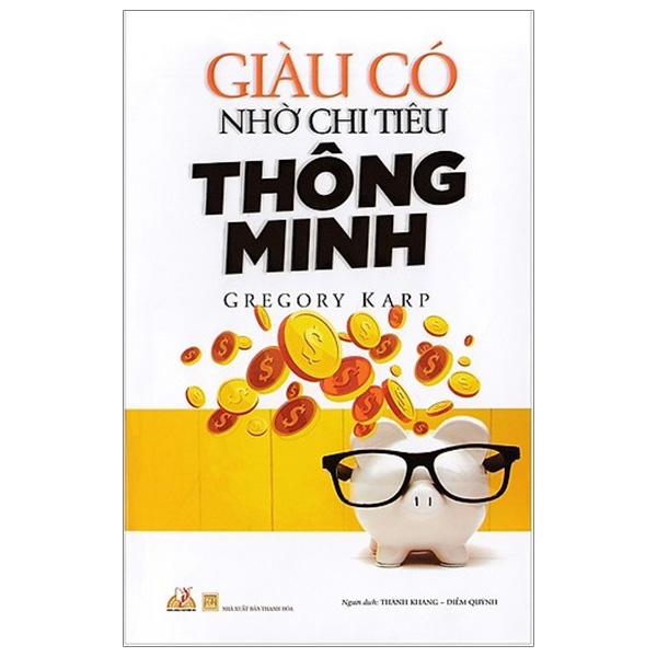 Giàu Có Nhờ Chi Tiền Thông Minh