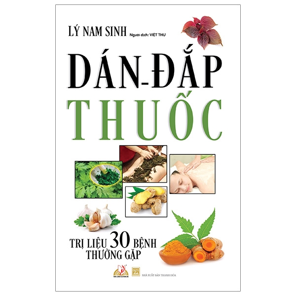 Dán Đắp Thuốc - Trị Liệu 30 Bệnh Thường Gặp (Tái Bản)