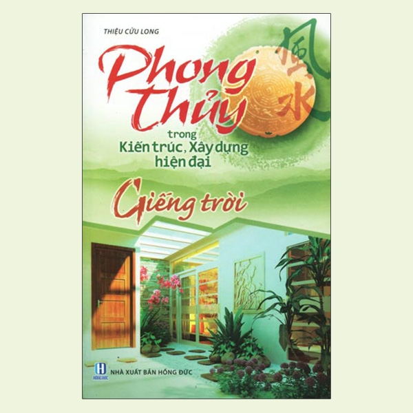 Phong Thủy Trong Kiến Trúc Xây Dựng Hiện Đại Giếng Trời