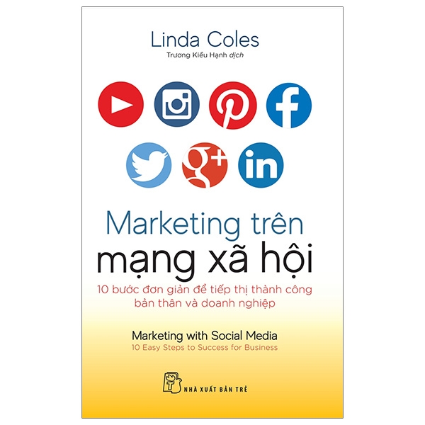 Marketing Trên Mạng Xã Hội - 10 Bước Đơn Giản Để Tiếp Thị Thành Công Bản Thân Và Doanh Nghiệp