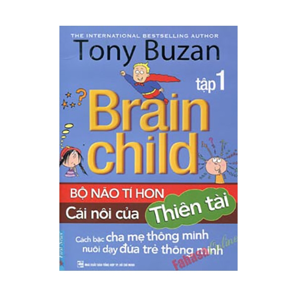 Tony Buzan - Tập 1: Bộ Não Tí Hon Cái Nôi Của Thiên Tài