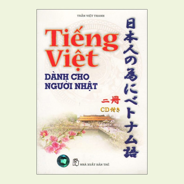 Tiếng Việt Dành Cho Người Nhật Tập 2(Tái bản) + CD
