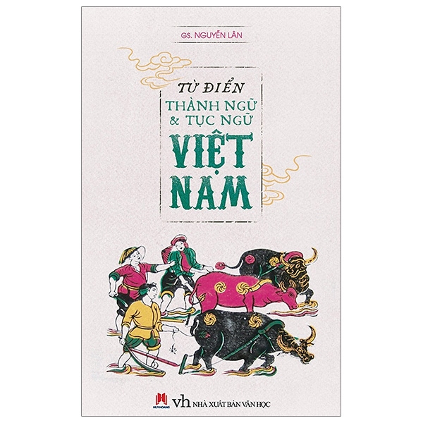 Từ Điển Thành Ngữ & Tục Ngữ Việt Nam