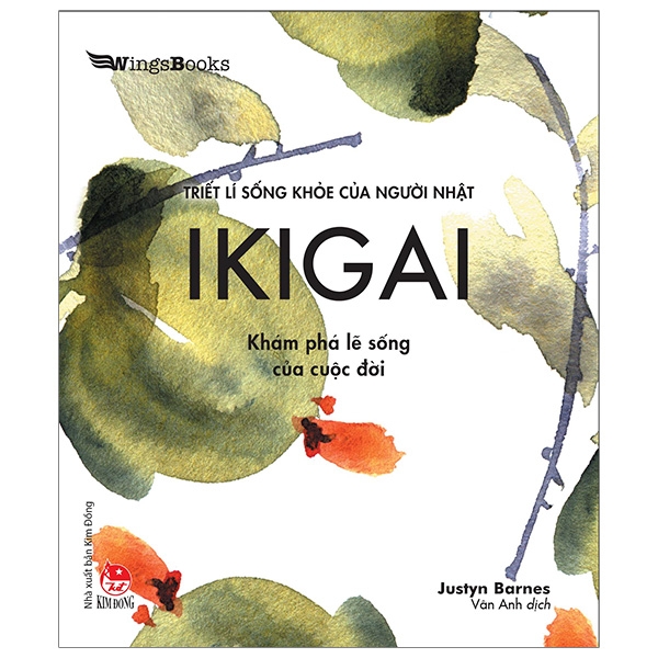 IKIGAI - Khám Phá Lẽ Sống Của Cuộc Đời (Triết Lí Sống Khoẻ Của Người Nhật)