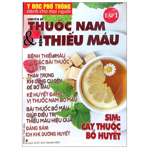 Y Học Phổ Thông Dành Cho Mọi Người - Chuyên Đề:Thuốc Nam Và Bệnh Thiếu Máu (Tập 1)