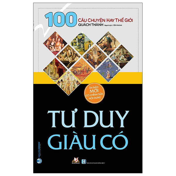 100 Câu Chuyện Hay Thế Giới - Tư Duy Giàu Có