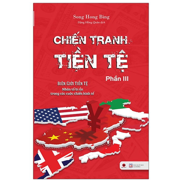 Chiến Tranh Tiền Tệ - Biên Giới Tiền Tệ - Nhân Tố Bí Ẩn Trong Các Cuộc Chiến Kinh Tế (Phần III)