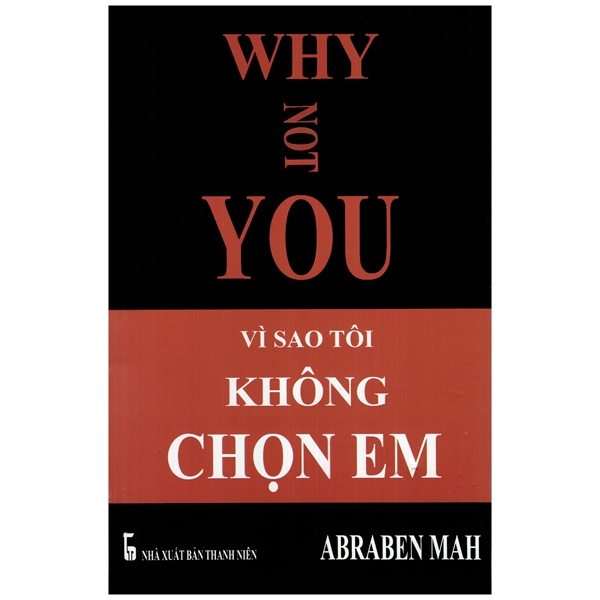 Vì Sao Tôi Không Chọn Em (Why Not You)