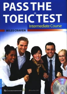 Pass The TOEIC Test - Intermediate Course (Không Kèm CD)