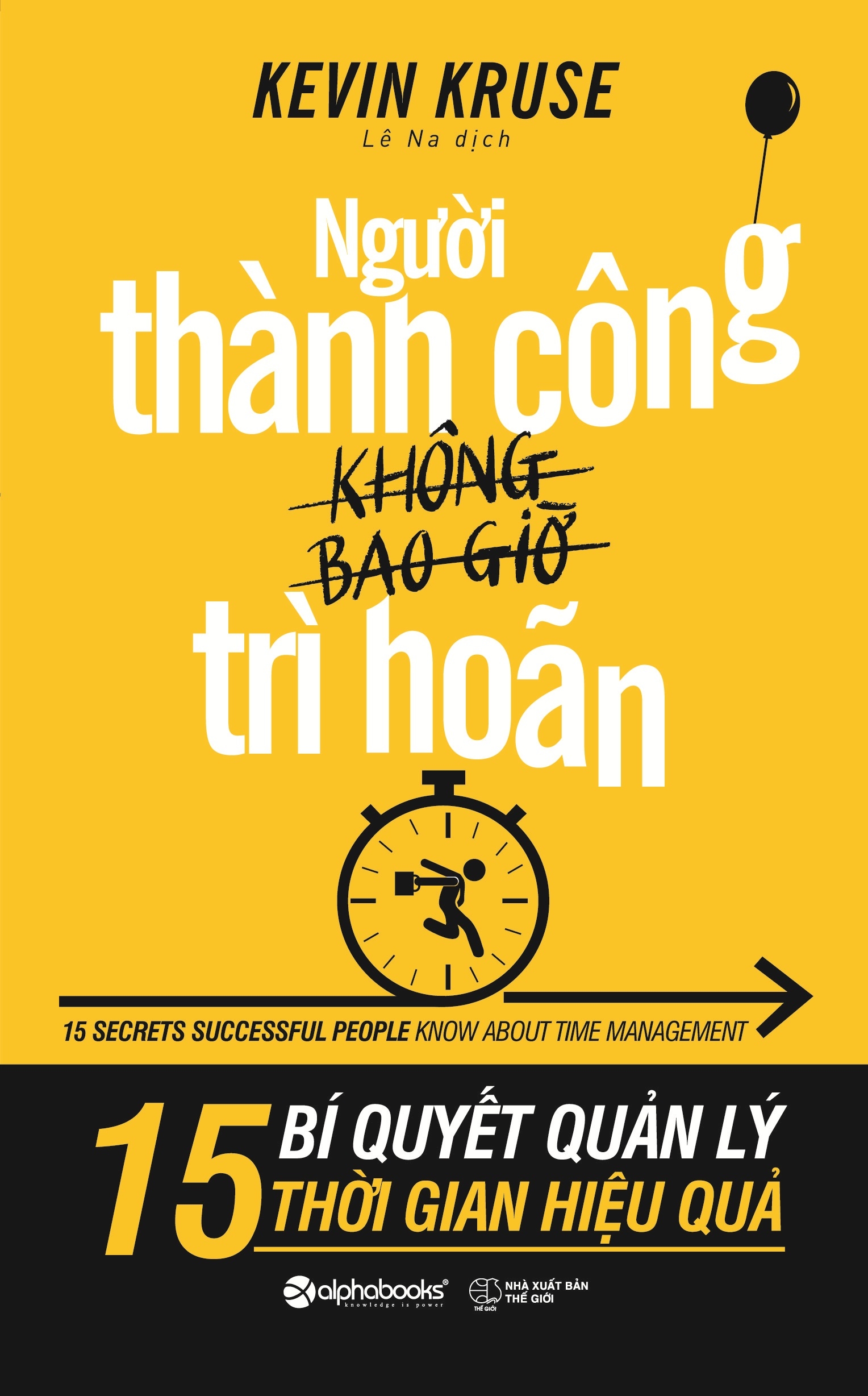 Người Thành Công Không Bao Giờ Trì Hoãn