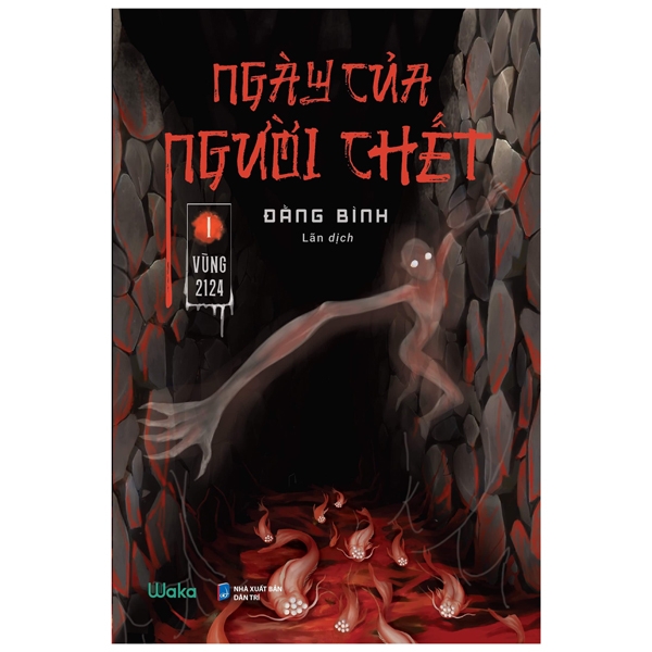 Ngày Của Người Chết - Tập 1: Vùng 2124 